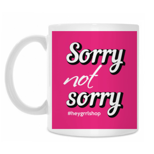 Кружка с принтом Sorry Not Sorry