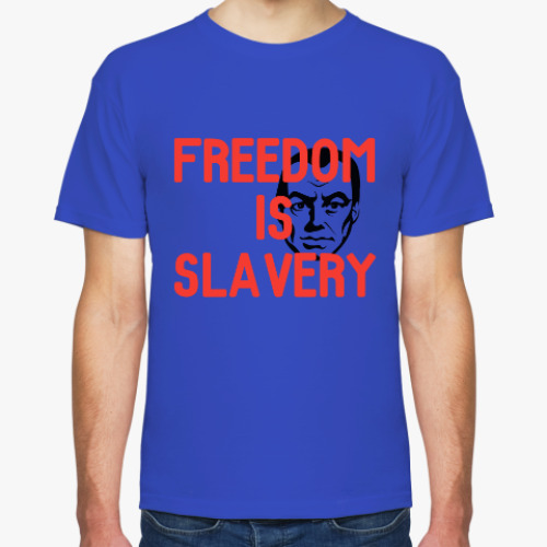 Футболка с принтом Свобода это рабство