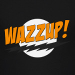 Wazzup!