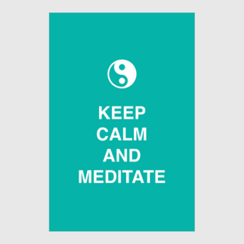 Постер с принтом Keep calm and meditate