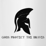 Gods protect the braves