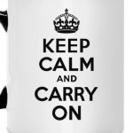 Keep calm and carry on