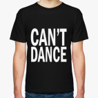  'Can't Dance'