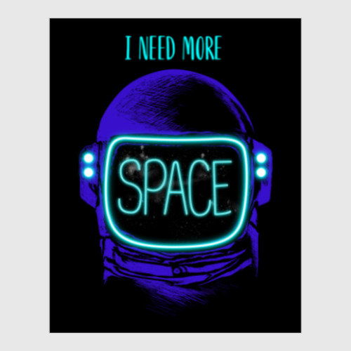Постер с принтом I need more space