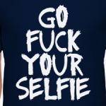 Go Fuck Your Selfie